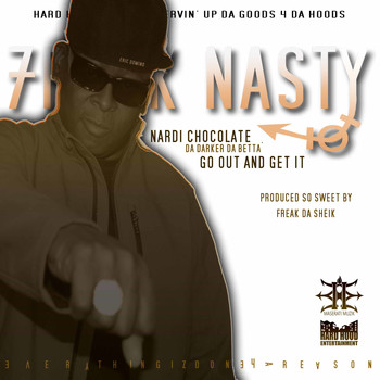 Freak Nasty - Nardi Chocolate (Go and Get It) (Explicit)