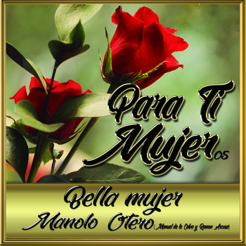Manolo Otero - Bella Mujer