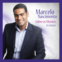 Marcelo Nascimento - Sobre Os Montes (Playback)