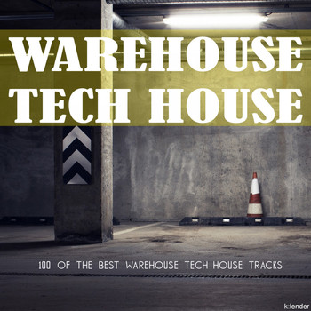Various Artists - Warehouse Tech House: 100 of the Best Warehouse Tech House Tracks