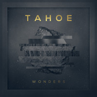 Tahoe - Wonders