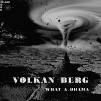 Volkan Berg - What A Drama