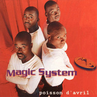 Magic System - Poisson d'Avril