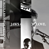 Jaws of Love. - K-Rizzla Records Presents...
