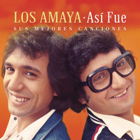 Los Amaya - Así Fue: Sus Mejores Canciones
