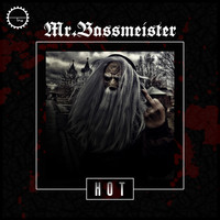 Mr. Bassmeister - Hot