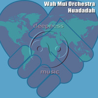 Wah Mui Orchestra - Huadadah