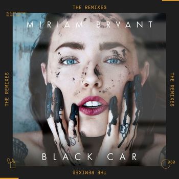 Miriam Bryant - Black Car (The Remixes)