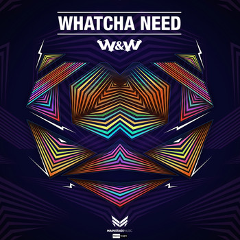 W&W - Whatcha Need