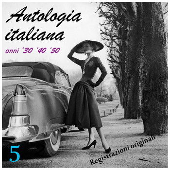 Various Artists - Antologia italiana anni '30 '40 '50 Vol..5 (Registrazioni originali)