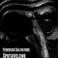 Federico Salvatore - Sputaveleno