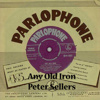 Peter Sellers - Any Old Iron