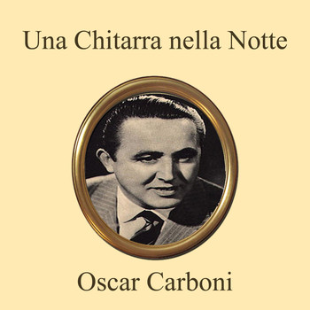 Oscar Carboni - Una chitarra nella notte