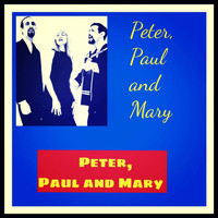 Peter, Paul and Mary - Peter, Paul and Mary
