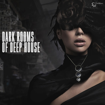 Various Artists - Dark Rooms of Deep House