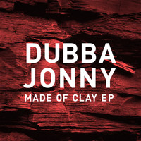 Dubba Jonny - Made of Clay