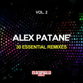 Various Artists - Alex Patane' 30 Essential Remixes, Vol. 2