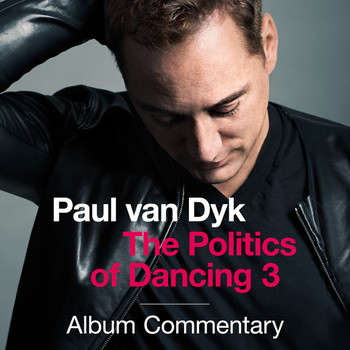 Paul Van Dyk - The Politics of Dancing 3