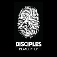 Disciples - Remedy - EP