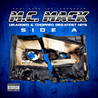 M.C. Mack - Dragged & Chopped Greatest Hits: Side A (Explicit)