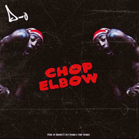 D-O - Chop Elbow (Explicit)