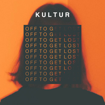 Kultur - Off to Get Lost