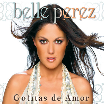 Belle Perez - Gotitas de Amor