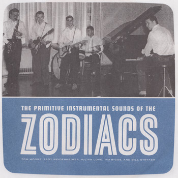 The Zodiacs - The Primitive Instrumental Sounds of the Zodiacs