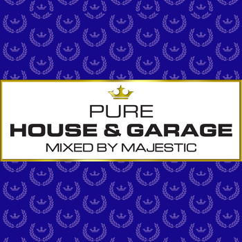Majestic - Pure House & Garage - Mixed by Majestic (Explicit)
