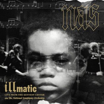 Nas - Illmatic: Live from the Kennedy Center with the National Symphony Orchestra (Explicit)