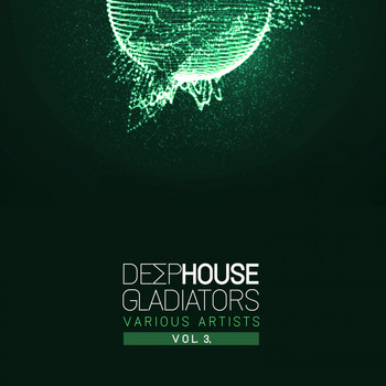 Various Artists - Deep-House Gladiators, Vol. 3