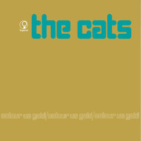 The Cats - Colour Us Gold