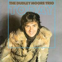 The Dudley Moore Trio - Today