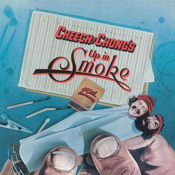 Cheech & Chong - Up In Smoke (Motion Picture Soundtrack) (40th Anniversary Edition [Explicit])