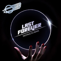 OLIVER - Last Forever (Destructo Remix)