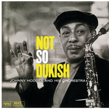 Johnny Hodges - Not So Dukish