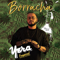 Yera, Trapical - Borracha (Explicit)