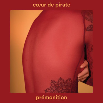 Coeur De Pirate - Prémonition