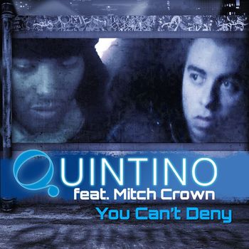 Quintino - You Can't Deny (feat. Mitch Crown)