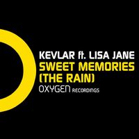 Kevlar - Sweet Memories (The Rain) [feat. Lisa Jane]