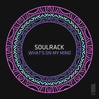Soulrack - What's On My Mind