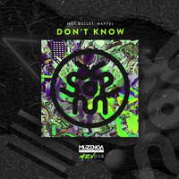 Hot Bullet - Don't Know