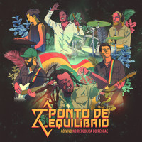 Ponto De Equilíbrio - Ao Vivo No República do Reggae