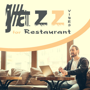 Restaurant Music - Jazz Vibes for Restaurant