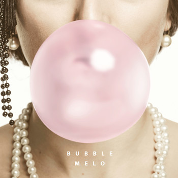 Melo - Bubble (Explicit)
