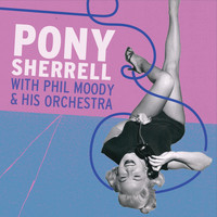 Pony Sherrell - Pony Sherrell with Phil Moody