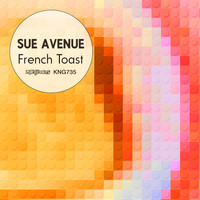Sue Avenue - French Toast