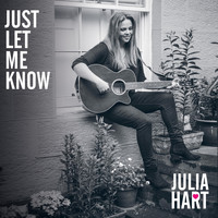 Julia Hart - Just Let Me Know