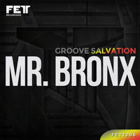 Groove Salvation - Mr. Bronx