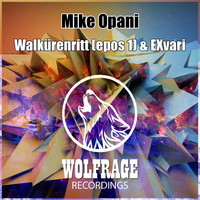 Mike Opani - Walkuerenritt (Epos 1) & EXvari
